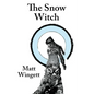 The Snow Witch (Hardback / Jacket): A Portsmouth Novel - Hardcover