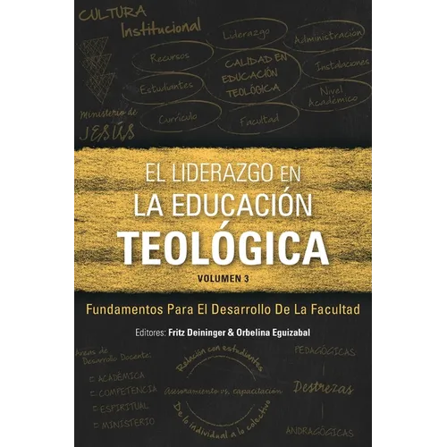 El Liderazgo en la educación teológica, volumen 3: Fundamentos para el desarrollo docente - Paperback