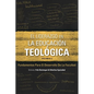 El Liderazgo en la educación teológica, volumen 3: Fundamentos para el desarrollo docente - Paperback