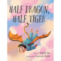 Half Dragon, Half Tiger - Hardcover