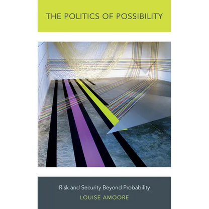 The Politics of Possibility: Risk and Security Beyond Probability - Paperback