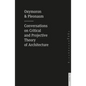 Oxymoron and Pleonasm Conversation on American Critical: Conversations on American Critical and Projective Theory of Architecture - Paperback