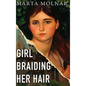 Girl Braiding Her Hair - Hardcover