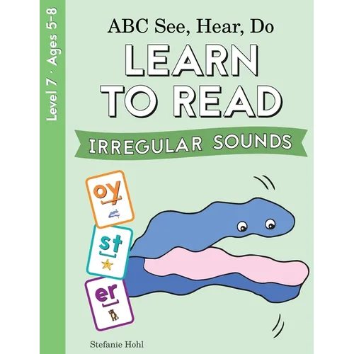 ABC See, Hear, Do Level 7: Learn to Read Irregular Sounds - Paperback
