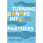 Turning Donors Into Partners: Principles for Fundraising You'll Actually Enjoy - Paperback