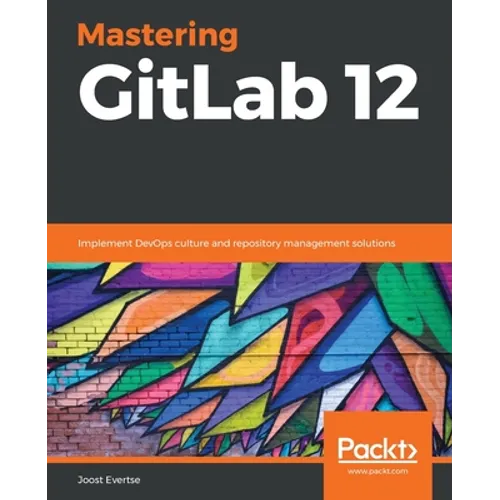 Mastering GitLab 12 - Paperback