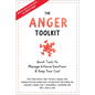 The Anger Toolkit: Quick Tools to Manage Intense Emotions and Keep Your Cool - Paperback