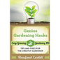 Genius Gardening Hacks: Tips and Fixes for the Creative Gardener - Paperback