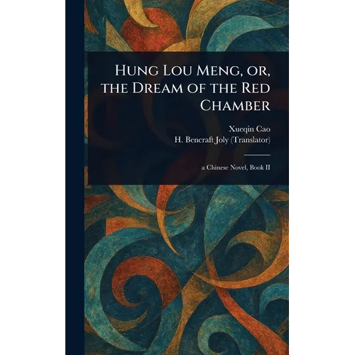 Hung Lou Meng, or, the Dream of the Red Chamber - Hardcover