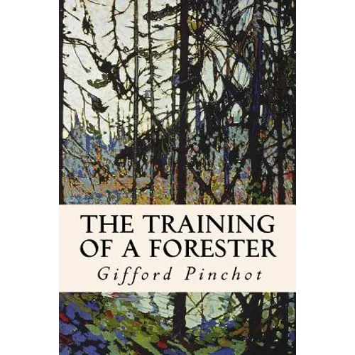 The Training of a Forester - Paperback