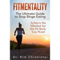 FitMentality: The Ultimate Guide to Stop Binge Eating: Achieve the Mindset for the Fit Body You Want - Paperback