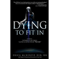 Dying to Fit In - Paperback
