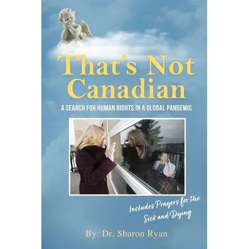 That's Not Canadian: A Search For Human Rights in A Global Pandemic - Paperback