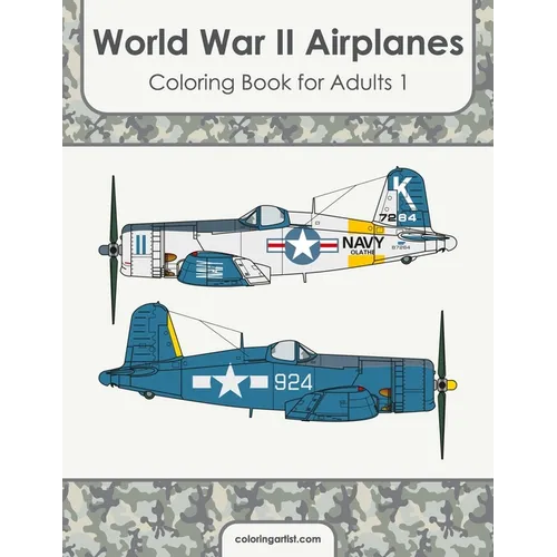 World War II Airplanes Coloring Book for Adults 1 - Paperback