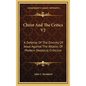 Christ And The Critics V2: A Defense Of The Divinity Of Jesus Against The Attacks Of Modern Skeptical Criticism - Hardcover