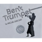 Ben's Trumpet: A Caldecott Honor Award Winner - Hardcover