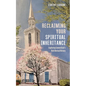 Reclaiming Your Spiritual Inheritance: Exploring Connecticut's Rich Revival History - Paperback