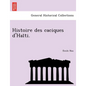 Histoire des caciques d'Haïti. - Paperback