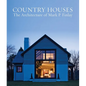 Country Houses: The Architecture of Mark P. Finlay - Hardcover