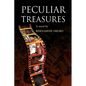 Peculiar Treasures - Hardcover
