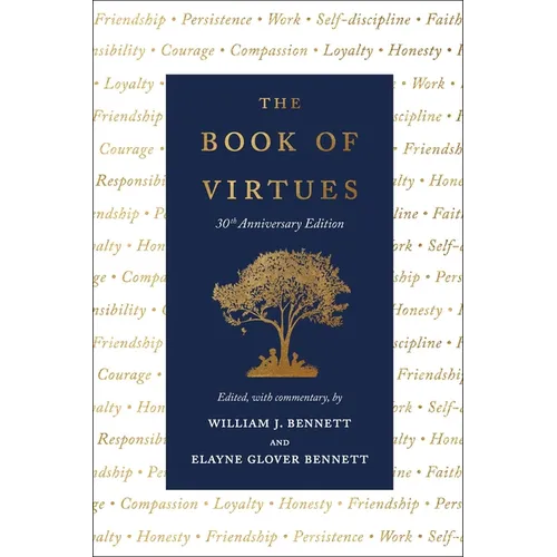 The Book of Virtues: 30th Anniversary Edition - Hardcover