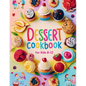 Dessert Cookbook for Kids 8-12: 115+ Fun and Easy Dessert Recipes for Young Bakers - Paperback
