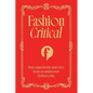 Fashion Critical: Red Carpet Lewks and Lols from an Undercover Fashion Critic - Paperback