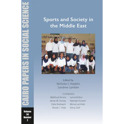 Sports and Society in the Middle East: Cairo Papers in Social Science Vol. 34, No. 2 - Paperback