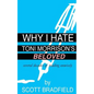 Why I Hate Toni Morrison's BELOVED: Several Decades of Reading Unwisely - Paperback