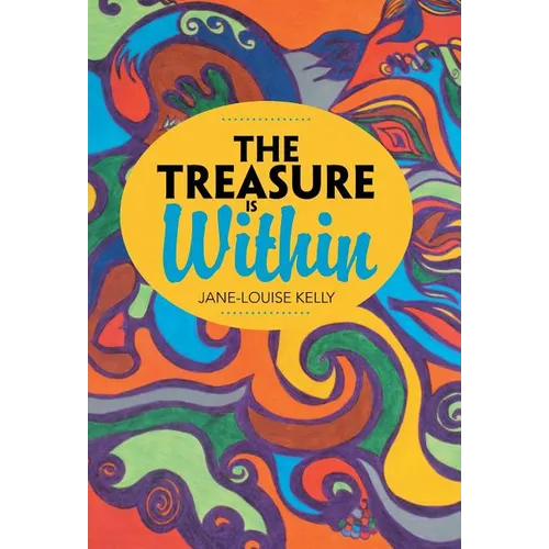 The Treasure Is Within - Hardcover