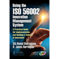 Using the ISO 56002 Innovation Management System: A Practical Guide for Implementation and Building a Culture of Innovation - Hardcover