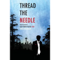 Thread the Needle - Paperback