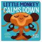 Little Monkey Calms Down - Board Book