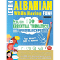 Learn Albanian While Having Fun! - For Adults: Easy to Advanced - Study 100 Essential Thematics with Word Search Puzzles - Vol.1 - Paperback