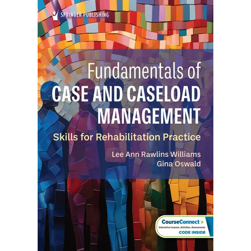 Fundamentals of Case and Caseload Management: Skills for Rehabilitation Practice - Paperback