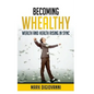 Becoming Whealthy: Wealth and Health Rising in Sync - Paperback