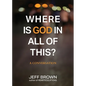 Where is God in all of this?: A Conversation - Paperback