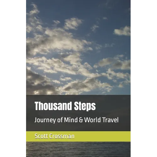 Thousand Steps: Journey of Mind & World Travel - Paperback