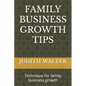 Family Business Growth Tips: Technique for family business growth - Paperback