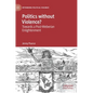Politics Without Violence?: Towards a Post-Weberian Enlightenment - Hardcover