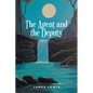 The Agent and the Deputy - Paperback