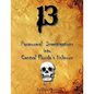 13 Paranormal Investigations Into Central Florida's Unknown: Vol. 1 - Paperback