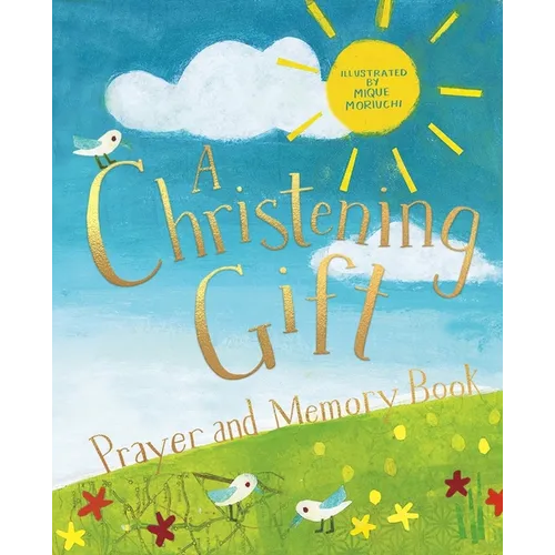 A Christening Gift Prayer and Memory Book - Hardcover