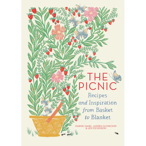 The Picnic: Recipes and Inspiration from Basket to Blanket - Hardcover