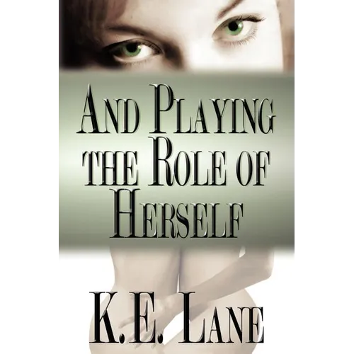 And Playing the Role of Herself - Paperback