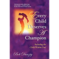 Every Child Deserves a Champion - Paperback