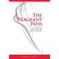 The Fragrant Path: A Guide to the Japanese Art of Incense - Hardcover