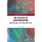 The Politics of Europeanisation: Work and Family Life Reconciliation Policy - Paperback
