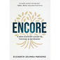 Encore: A High Achiever's Guide to Thriving in Retirement - Hardcover
