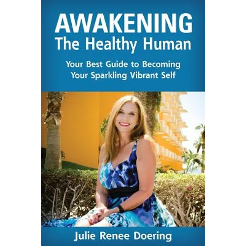 Awakening The Healthy Human - Paperback
